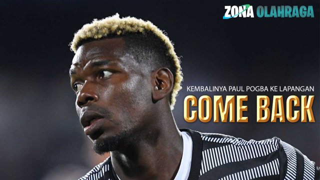 Paul Pogba Tampil Lagi