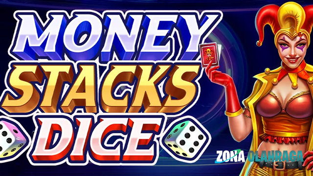 Slot Money Stacks Dice